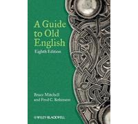 Bruce Mitchell Fred C. Robinson A Guide to Old English (Tascabile)