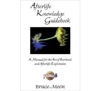 Bruce Moen Afterlife Knowledge Guidebook (Tascabile)