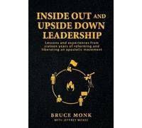 Bruce Monk Jeffrey McKee Inside Out and Upside Down Leadership (Tascabile)