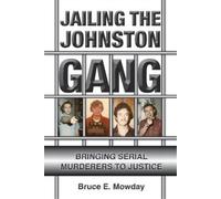 Bruce Mowday Jailing the Johnston Gang (Tascabile)