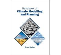 Bruce Mullan Handbook of Climate Modelling and Planning (Copertina rigida)