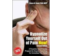 Bruce N Eimer Hypnotize Yourself Out of Pain Now (Tascabile)