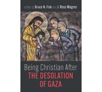 Bruce N. Fisk J. Ross Wag Being Christian After the Desolation of G (Tascabile)