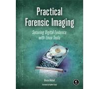 Bruce Nikkel Practical Forensic Imaging (Tascabile)