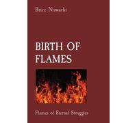 Bruce Nowacki Birth of Flames (Tascabile)