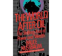 Bruce Nussbaum The World After Oil (Tascabile)