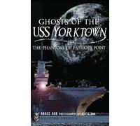 Bruce Orr Ghosts of the USS Yorktown (Copertina rigida)