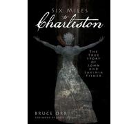 Bruce Orr Six Miles to Charleston (Tascabile)