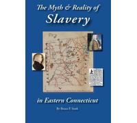 Bruce P Stark The Myth and Reality of Slavery in Eastern Conn (Copertina rigida)