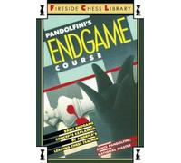 Pandolfini's Endgame Course: Basic Endgame Concepts Explained by America's Leading Chess Teacher (Fireside Chess Library) [Lingua inglese]