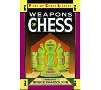 Bruce Pandolfini Weapons of Chess: An Omnibus of Chess Strategies (Tascabile)
