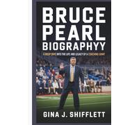 BRUCE PEARL BIOGRAPHY: A Deep Dive into the Life and Legacy of a Coaching Giant