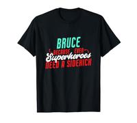 Bruce perché Anche i Supereroi Hanno Bisogno di Un Compagno Divertente Bruce Maglietta con Stampa Grafica Economica