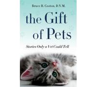 Bruce R. Coston The Gift of Pets (Copertina rigida)