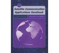 Bruce R. Elbert The Satellite Communication Applications Hand (Copertina rigida)