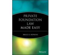 Bruce R. Hopkins Private Foundation Law Made Easy (Tascabile)