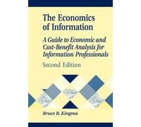 Bruce R. Kingma The Economics of Information (Tascabile)