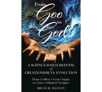 Bruce R Matson From Goo to God (Tascabile)