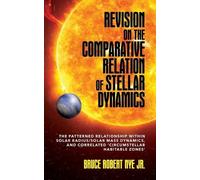 Bruce R Nye Revision on the Comparative Relation of Stellar Dynamics (Tascabile)