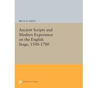 Bruce R. Smith Ancient Scripts and Modern Experience on the English (Tascabile)