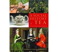 Bruce Richardson Jane Pettigrew A Social History of Tea (Tascabile)