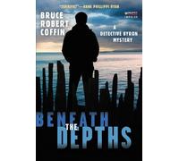 Bruce Robert Coffin Beneath the Depths (Tascabile) John Byron Novel
