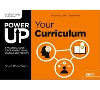 Bruce Robertson Power Up Your Curriculum (Tascabile) (PRESALE 03/09/2026)