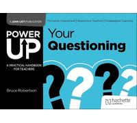 Bruce Robertson Power Up Your Questioning (Tascabile) (PRESALE 28/02/2025)
