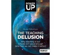Bruce Robertson The Teaching Delusion (Tascabile)