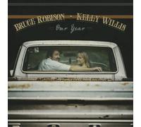 Bruce Robison & Kelly Willis Our Year (CD) Album