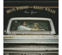 Bruce Robison & Kelly Willis Our Year (CD) Album