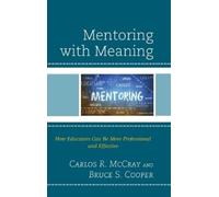 Bruce S. Cooper Carlos R. McCray Mentoring with Meaning (Copertina rigida)