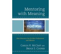 Bruce S. Cooper Carlos R. McCray Mentoring with Meaning (Copertina rigida)