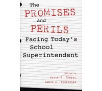 Bruce S. Cooper The Promises and Perils Facing Today's School Superi (Tascabile)