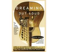 Bruce S Feiler Dreaming out Loud: Garth Brooks, Wynonna Judd, Wade H (Tascabile)