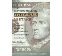 Bruce S. Jansson The Sixteen-Trillion-Dollar Mistake (Tascabile)