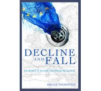 Bruce S. Thornton Decline & Fall (Copertina rigida)
