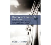 Bruce S. Thornton Democracy's Dangers & Discontents (Copertina rigida)