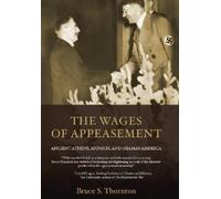 Bruce S. Thornton The Wages of Appeasement (Copertina rigida)