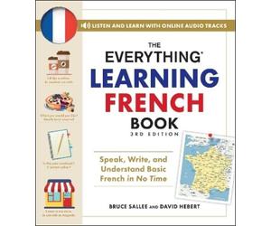 Bruce Sallee David Heb The Everything Learning French Book, 3rd Edit (Tascabile)