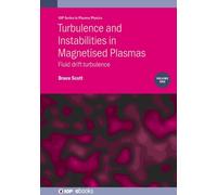 Bruce Scott Turbulence and Instabilities in Magnetised Plasma (Copertina rigida)