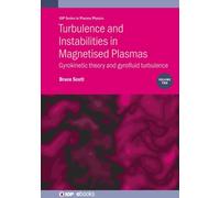 Bruce Scott Turbulence and Instabilities in Magnetised Plasma (Copertina rigida)