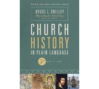 Church History in Plain Language, Fifth Edition: The Story of the Church for Today's Readers