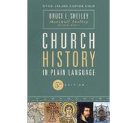 Bruce Shelley Church History in Plain Language, Fifth Edition (Tascabile)