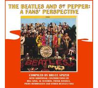 Bruce Spizer The Beatles and Sgt. Pepper: A Fans' Perspective (Copertina rigida)