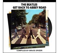 Bruce Spizer The Beatles Get Back to Abbey Road (Tascabile)