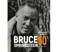Bruce Springsteen 50 (1973-2023). Ediz. illustrata - Labianca Ermanno
