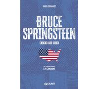 Bruce Springsteen. Born to run - Giovanazzi Paolo