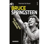 Bruce Springsteen. The last man standing