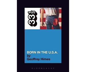 [(Bruce Springsteen's Born in the USA)] [ By (author) Geoffrey Himes ] [October, 2005]